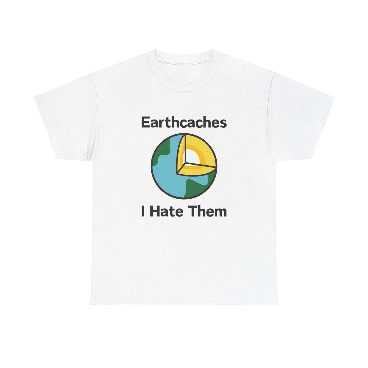Earthcaches - I Hate Them Tee