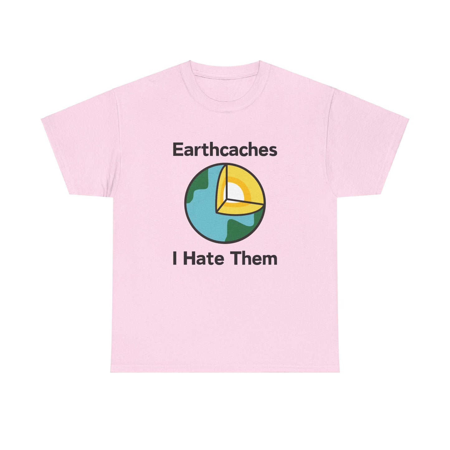 Earthcaches - I Hate Them Tee