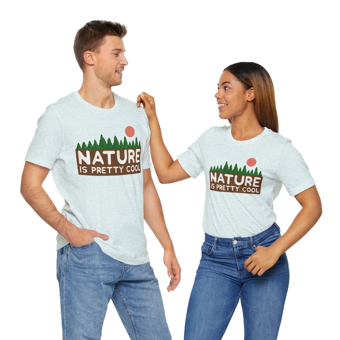 Nature Is Pretty Cool Short Sleeve Tee - 6 colors