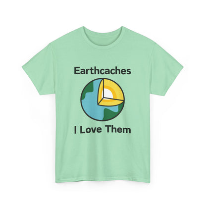 Earthcaches - I Love Them Tee