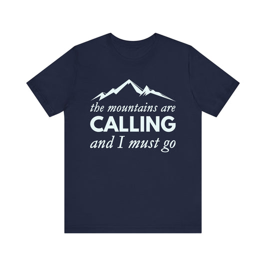 The Mountains Are Calling Tee - 8 colors