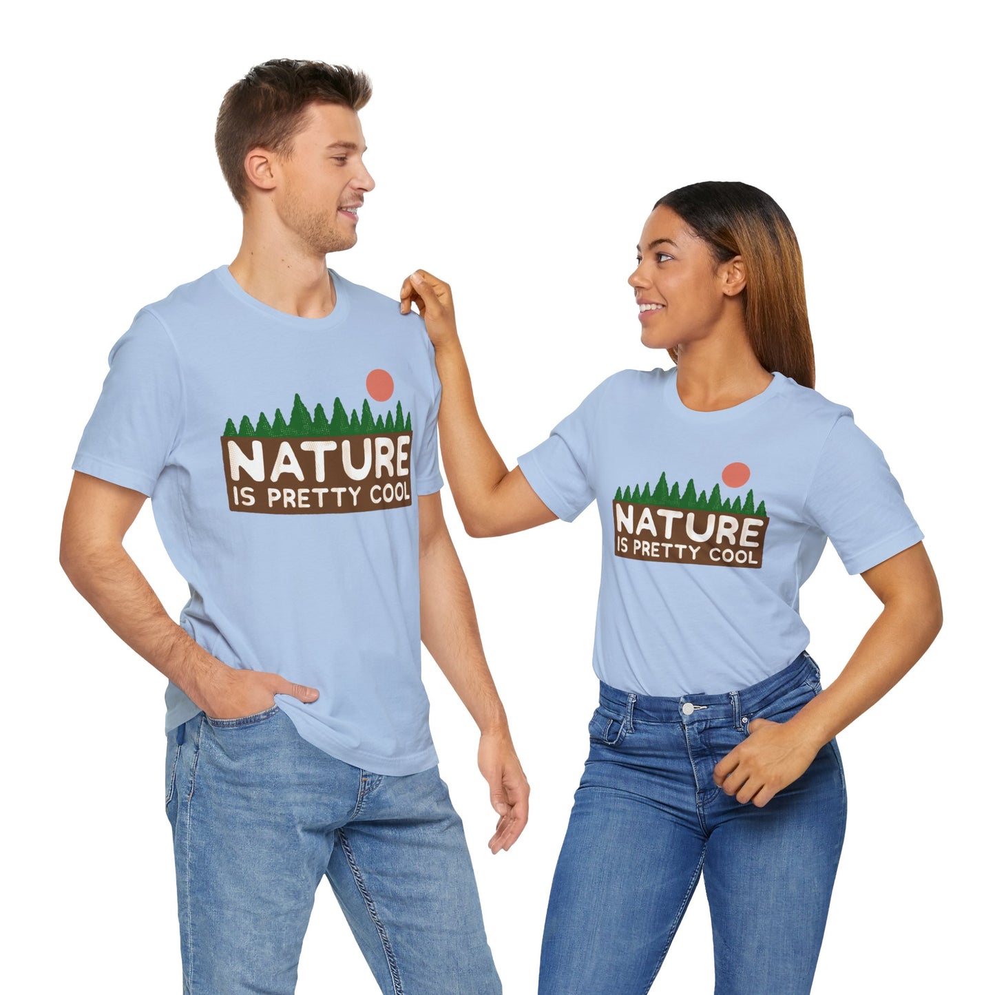 Nature Is Pretty Cool Short Sleeve Tee - 6 colors
